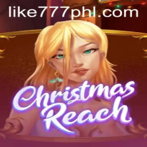 ChristmasReach Game: A Festive Adventure with LIKE777.COM
