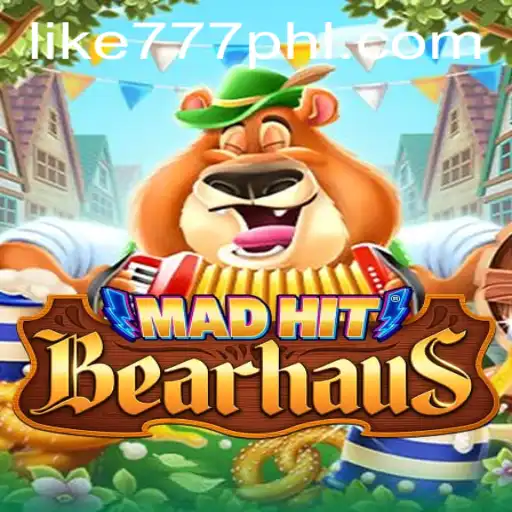 MadHitBearhaus: Embrace the Chaos with LIKE777.COM