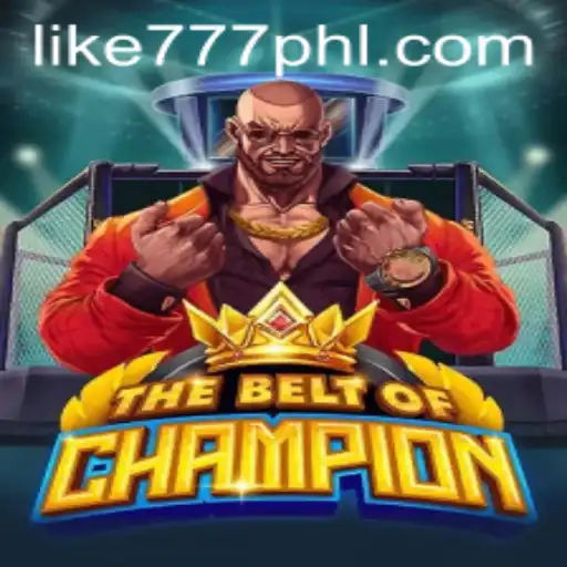TheBeltOfChampion: A New Interactive Gaming Experience with LIKE777.COM